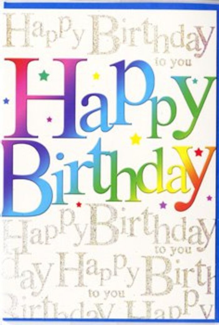 This birthday card captures the spirit of a joyful gathering in Becontree Heath, translated into colour and script on a single, polished surface. The central focus is the phrase Happy Birthday, printed in tall, generous letters that arch slightly, giving the words a buoyant, almost balloon-like quality. Each letter is filled with a seamless rainbow wash, flowing from rich crimson and ruby through coral orange, warm sunshine yellow, fresh spring green, and cool aqua into deep twilight blue. The transition between shades is gentle and painterly, like the way colours blend in a hand-tied bouquet laid out on a florist's bench, creating a sense of movement and optimism that feels perfect for marking another year around the sun. Surrounding these main letters, small colourful stars and dots in bright jewel tones punctuate the space, reminiscent of confetti drifting down after a celebratory shout outside a favourite café near Green Lane. These tiny shapes are scattered, not rigidly placed, giving the card a carefree, spontaneous charm. In the background, the surface is overlaid with tidy lines of looping script, repeating Happy Birthday to you in a delicate metallic gold that sometimes catches hints of silver, depending on how the light touches it. This background text creates a soft, lyrical texture, as if voices from friends and family in Becontree Heath are layered behind the main message, quietly echoing their good wishes. The overall finish appears smooth and slightly glossy, suggesting a pleasant, almost satiny feel when held. This card's design is both bold and affectionate, suited to anyone who deserves a vibrant, heartfelt birthday greeting that feels as warm and welcoming as a local celebration.